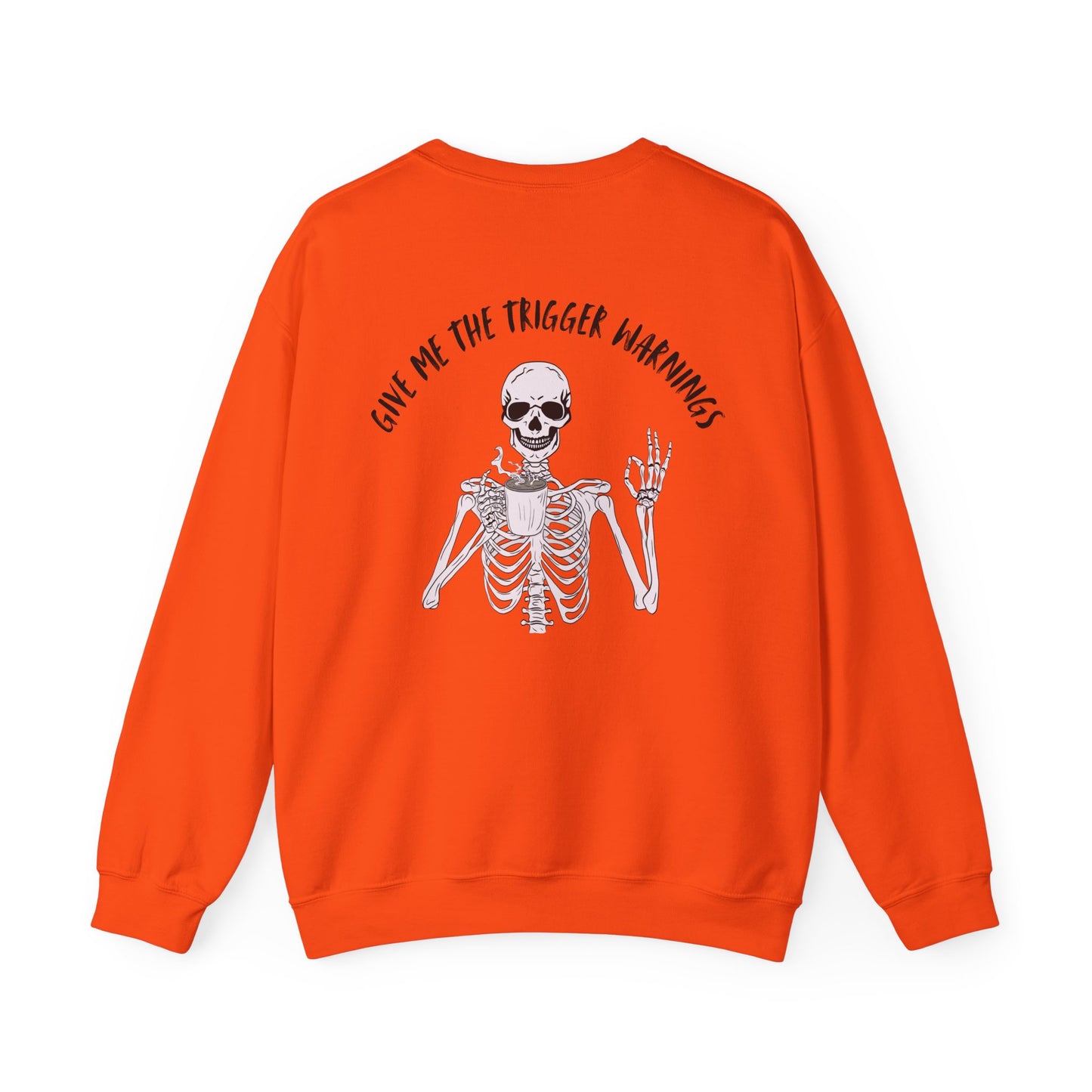 Give Me The Trigger Warnings Crewneck