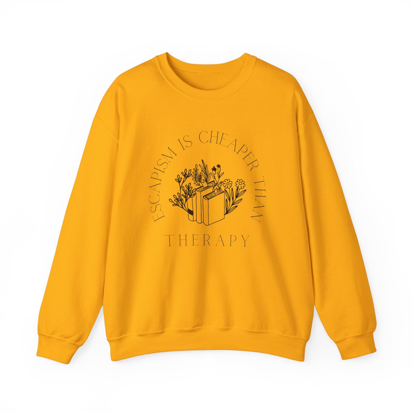 Escapism Is Cheaper Than Therapy Crewneck