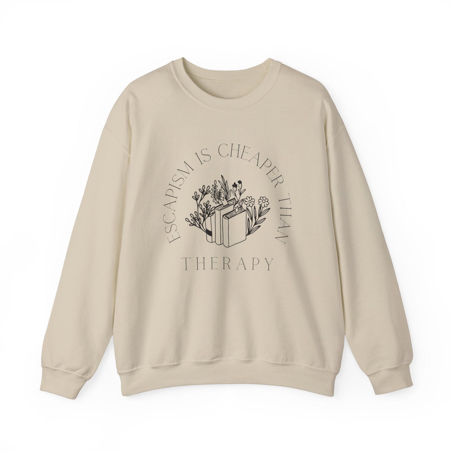 Escapism Is Cheaper Than Therapy Crewneck