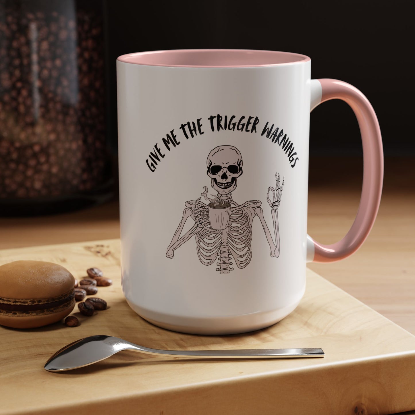 Give Me The Trigger Warnings Coffee Mug (11, 15oz)