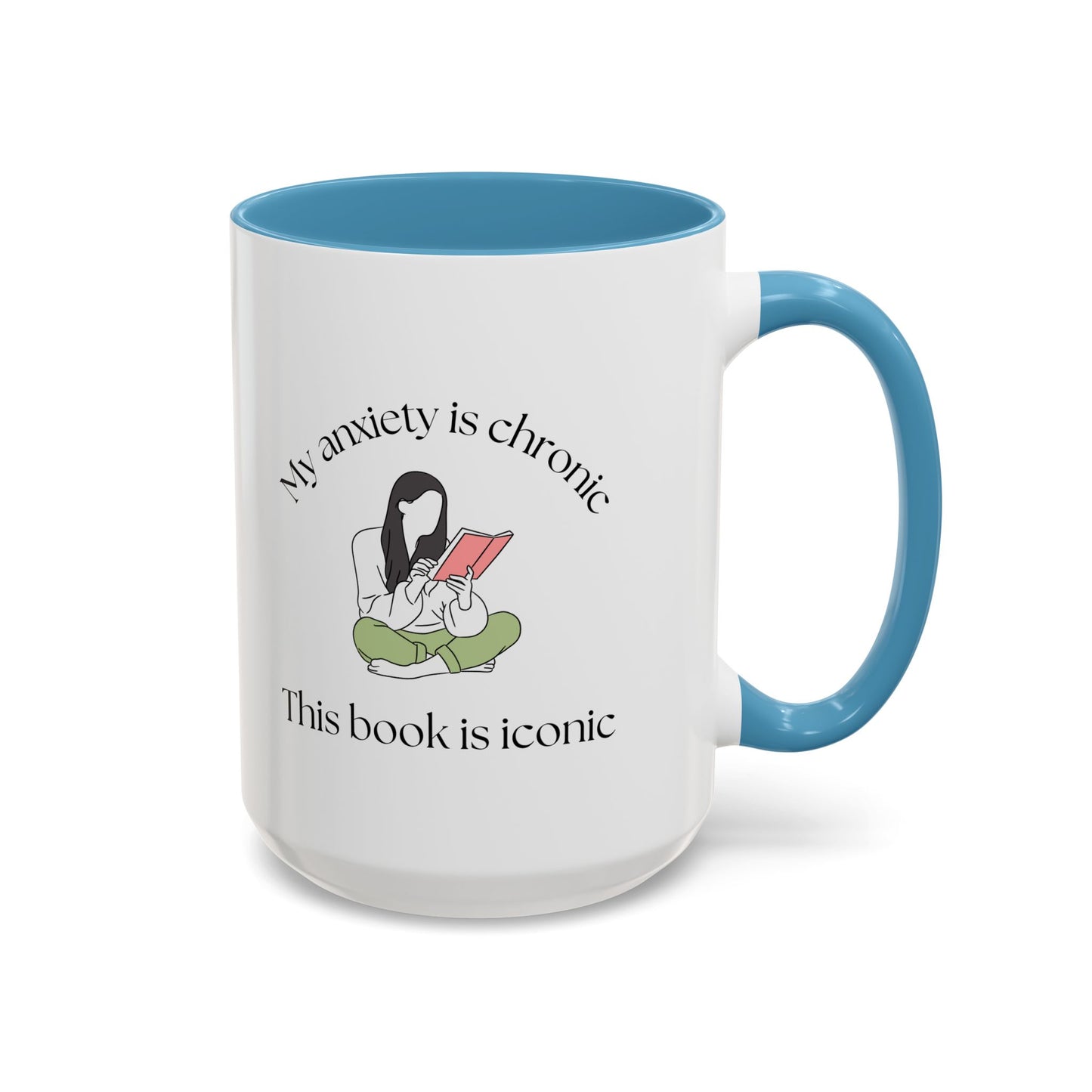 My Anxiety Is Chronic Coffee Mug (11, 15oz)