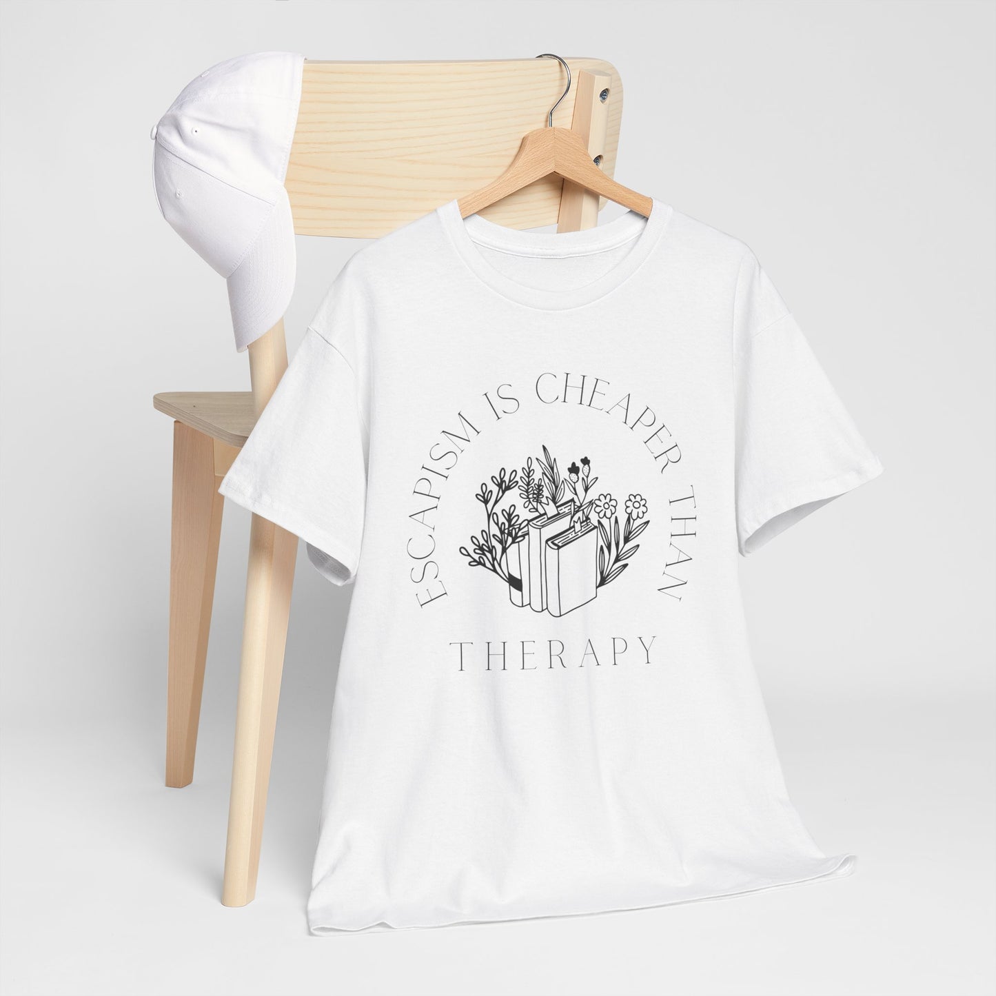 Escapism Is Cheaper Than Therapy T-Shirt