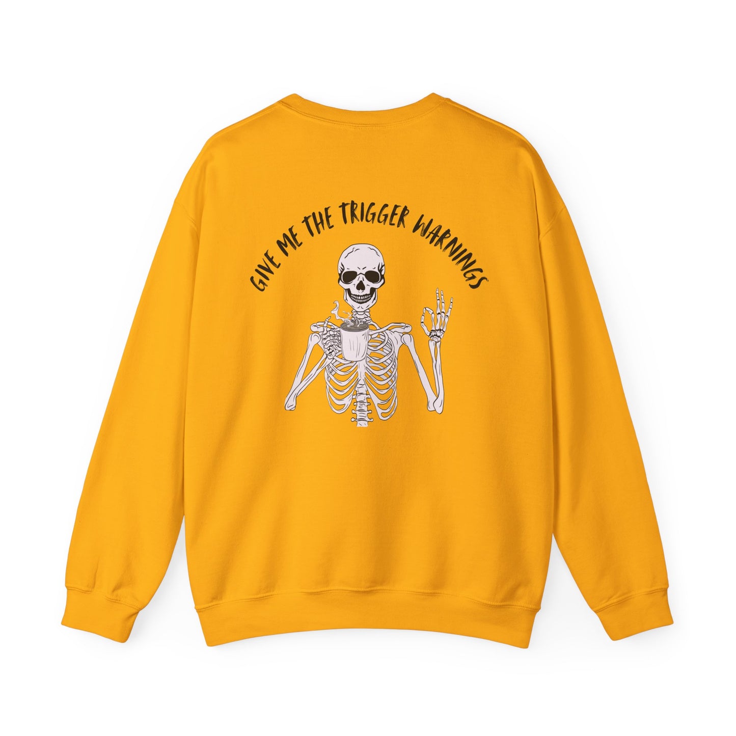 Give Me The Trigger Warnings Crewneck