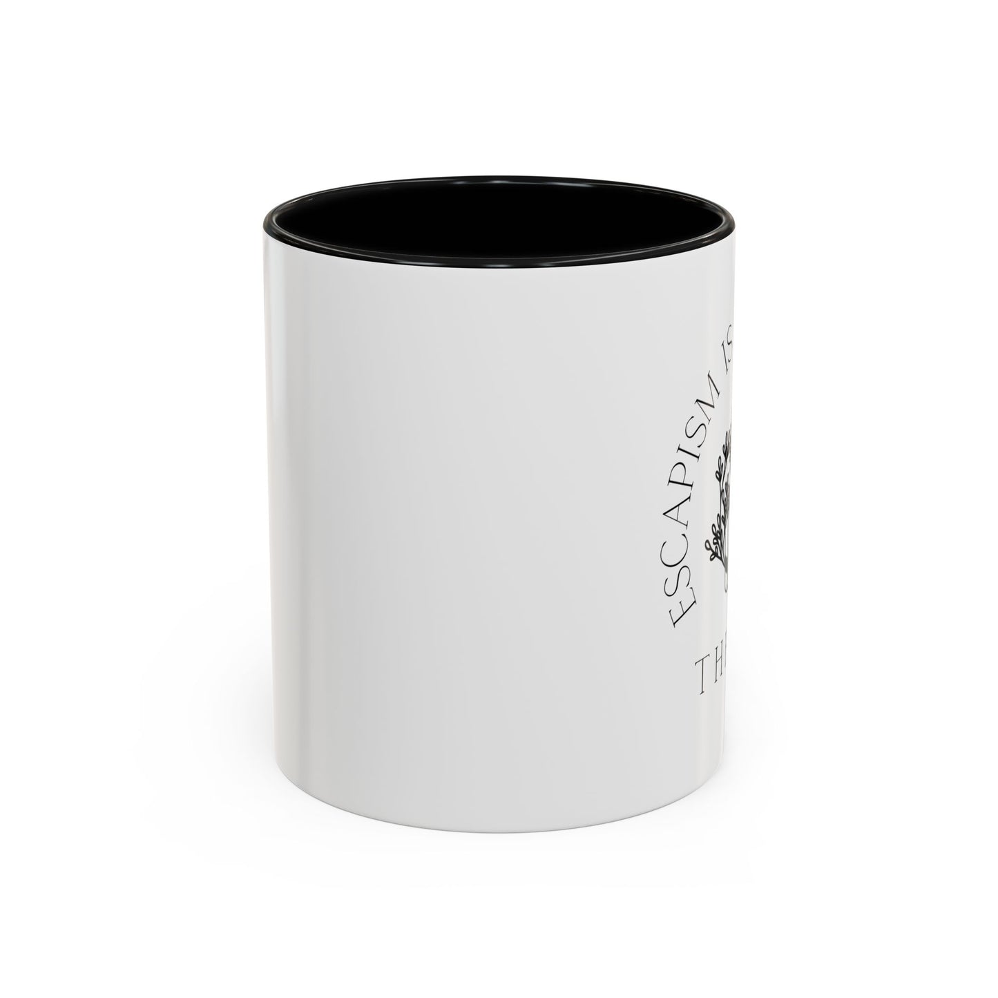 Escapism Is Cheaper Than Therapy Coffee Mug (11, 15oz)