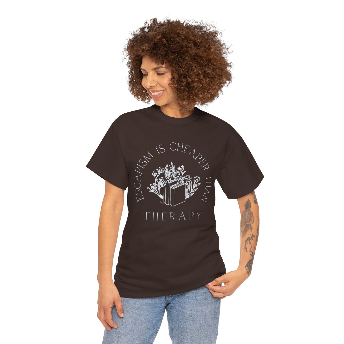 Escapism Is Cheaper Than Therapy Dark T-Shirts