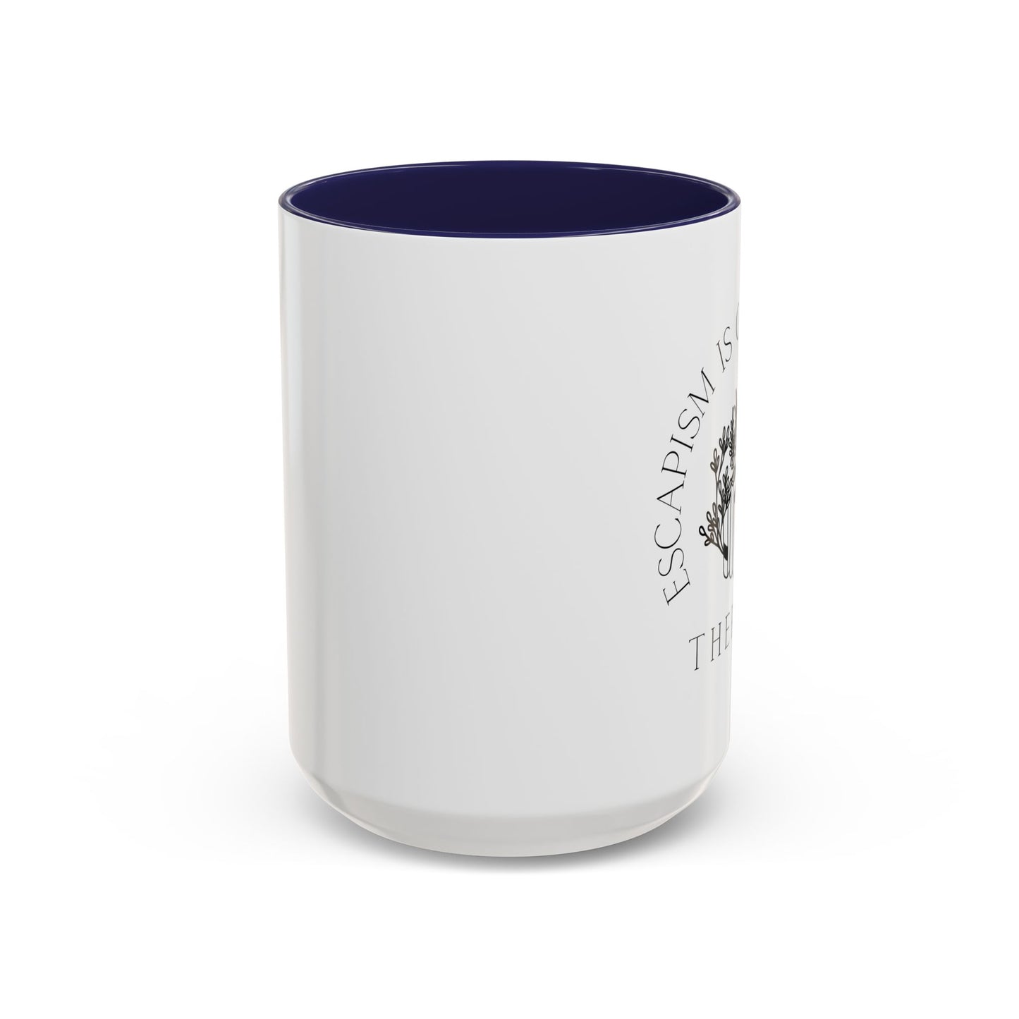 Escapism Is Cheaper Than Therapy Coffee Mug (11, 15oz)