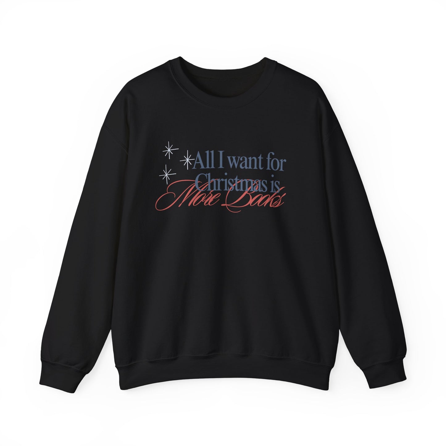 All I Want For Christmas Crewneck Sweatshirt