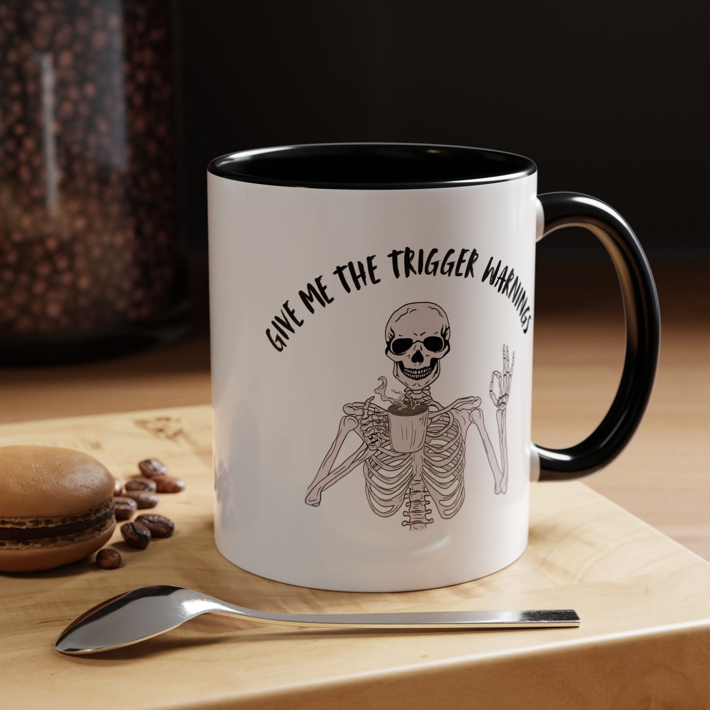 Give Me The Trigger Warnings Coffee Mug (11, 15oz)