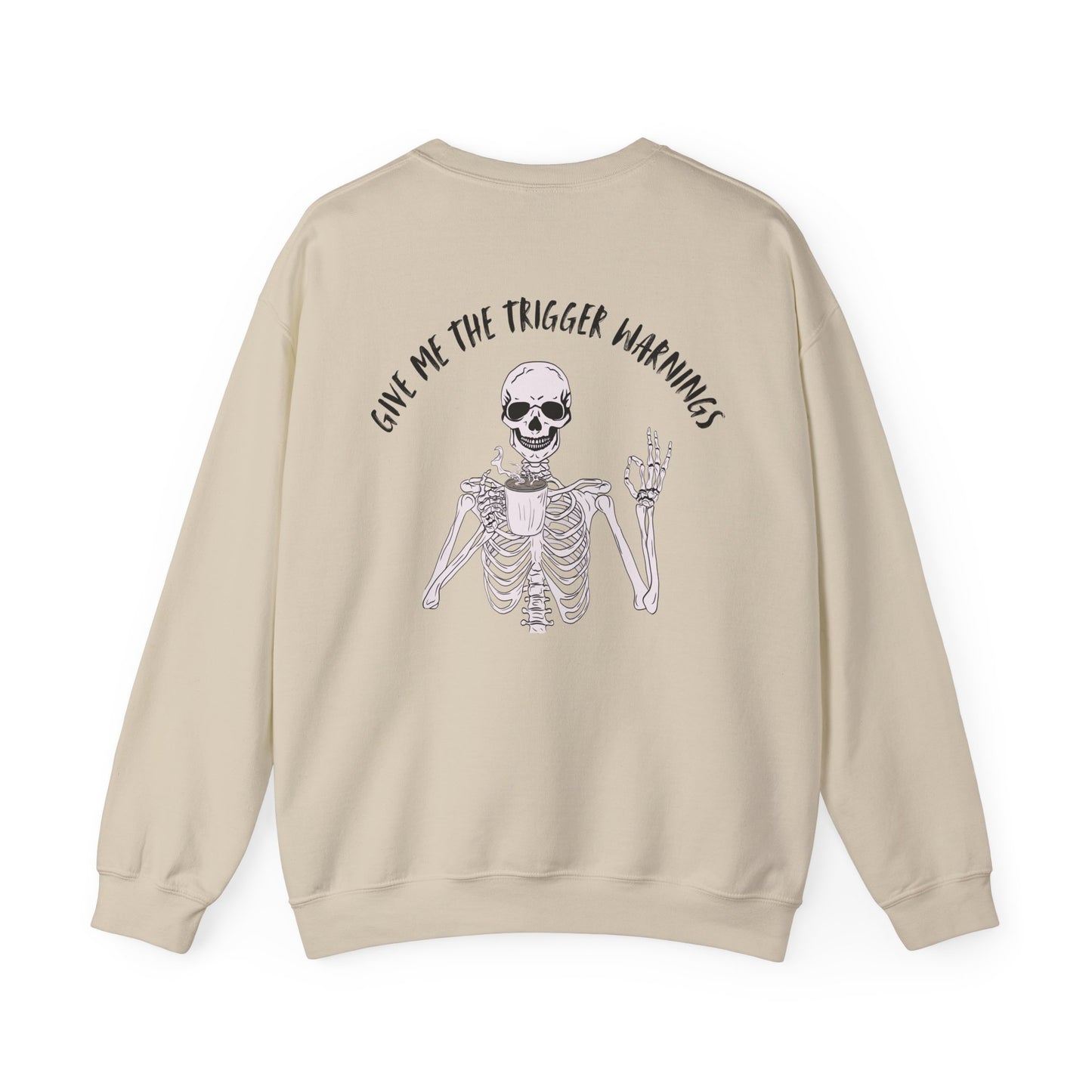 Give Me The Trigger Warnings Crewneck