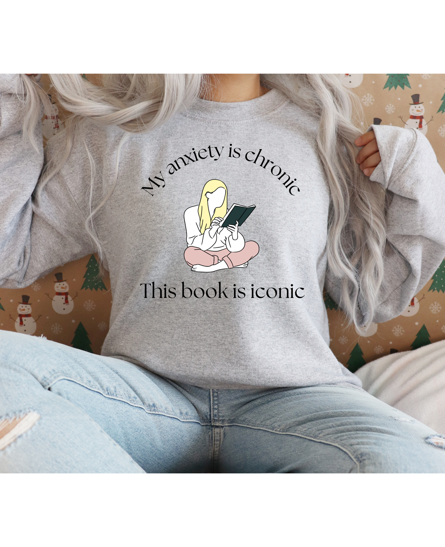 Anxiety Is Chronic Blonde Crewneck